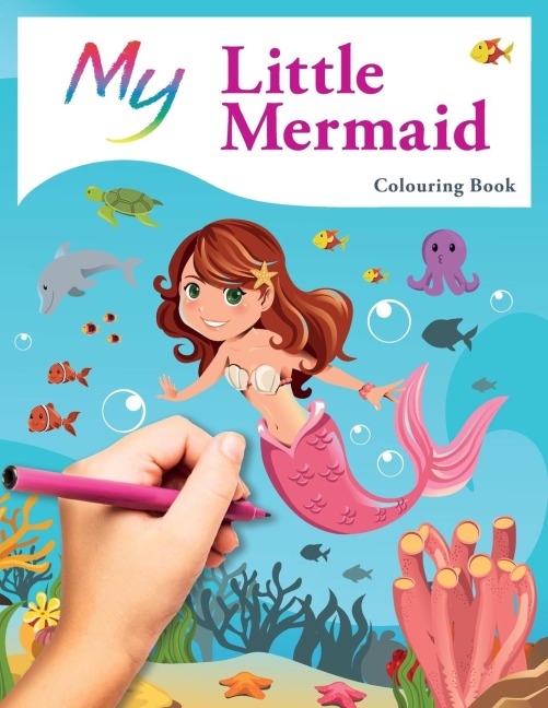 My Little Mermaid Colouring Book: Cute Creative Childrens Colouring