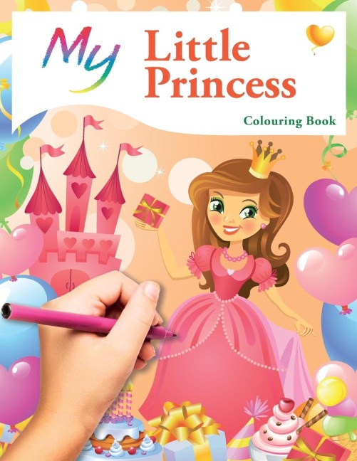 My Little Princess Colouring Book: Cute Creative Childrens Colouring