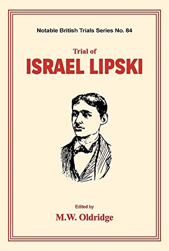 Trial of Israel Lipski (Notable British Trials)