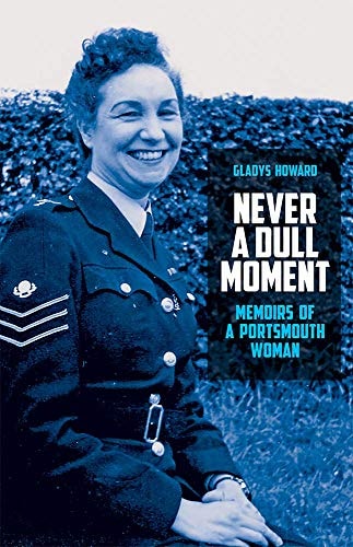 Never A Dull Moment Memoirs of A Portsmouth Woman