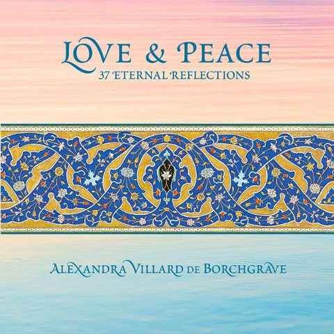 Love & Peace: 37 Eternal Reflections