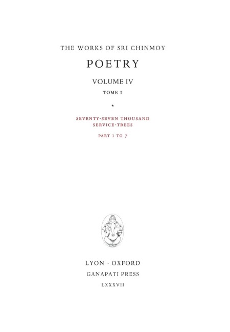 Poetry IV, tome 1: Seventy-seven thousand Service-Trees, part 1-7