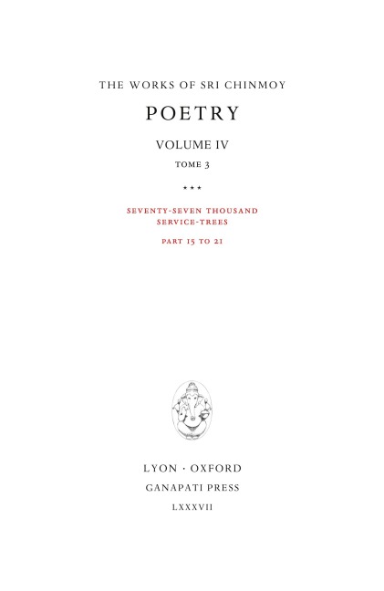 Poetry IV, tome 3: Seventy-seven thousand Service-Trees, part 15-21