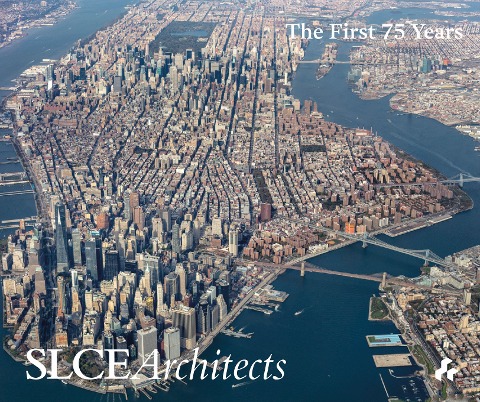 Reshaping the Modern City: Slce Architects 1941-2018