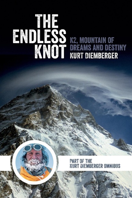 The Endless Knot: K2, Mountain of Dreams and Destiny