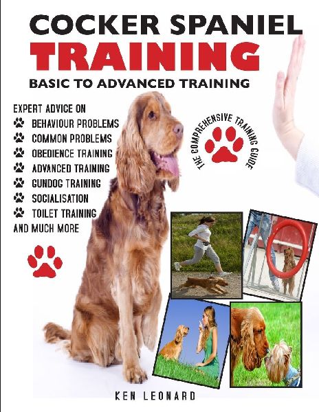 COCKER SPANIEL: THE COMPREHENSIVE TRAINING GUIDE 2ND EDITION