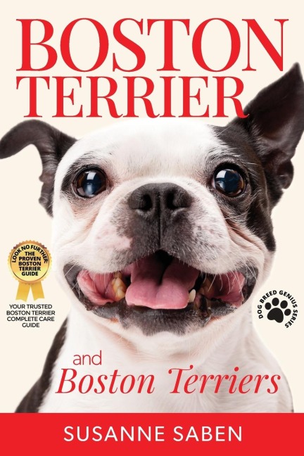 Boston Terrier And Boston Terriers: Boston Terrier Total Guide Boston Terrier, Boston Terrier Puppies, Boston Terriers, Boston Terrier Dogs, Boston Terrier Training, Breeders, Health & More!