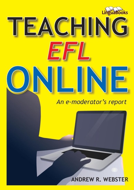 Teaching EFL Online: An e-moderators report