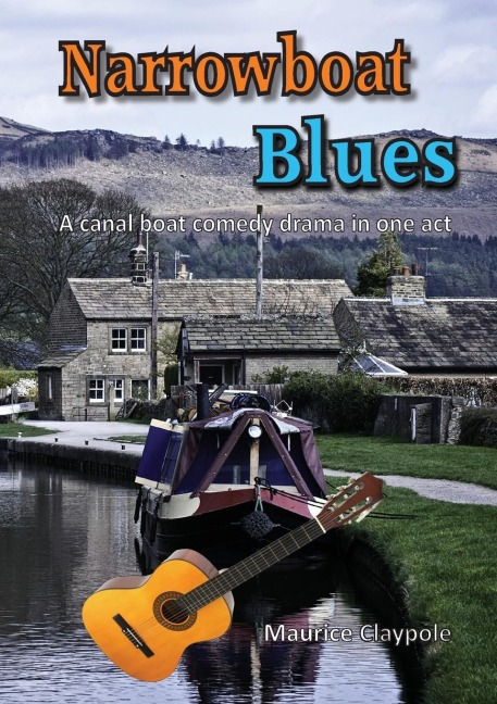 Narrowboat Blues: A canal boat comedy drama in one act