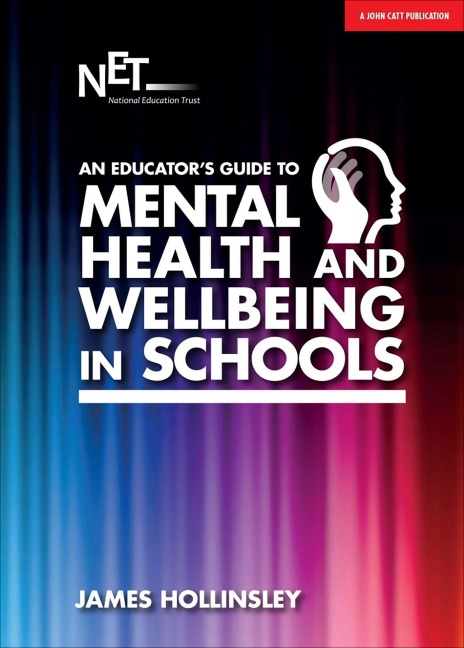 An Educators Guide to Mental Health and Wellbeing in Schools