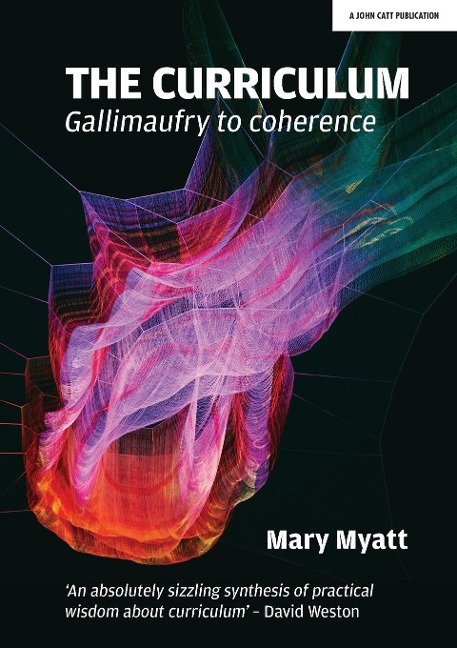 The Curriculum: From Gallimaufry to Coherence
