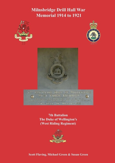 Milnsbridge Drill Hall War Memorial 1914 to 1921: 7th Battalion The Duke of Wellingtons (West Riding Regiment)