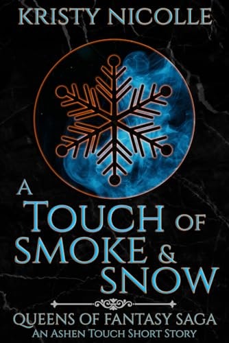 A Touch of Smoke and Snow An Ashen Touch Prequel