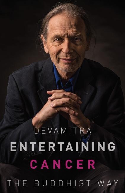 Entertaining Cancer: The Buddhist Way