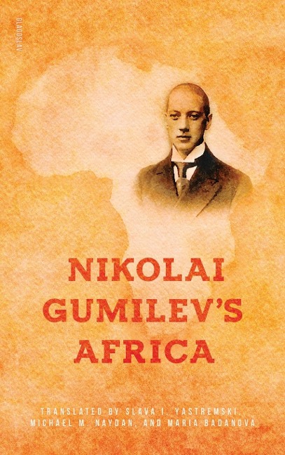 Nikolai Gumilevs Africa