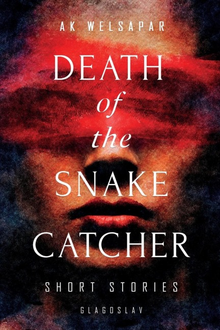 Death of the Snake Catcher: Short Stories