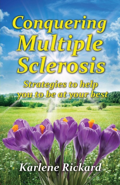 Conquering Multiple Sclerosis: Strategies to help you to be at your best
