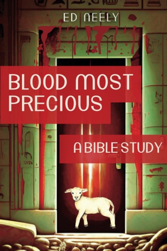 Blood Most Precious - a Bible Study
