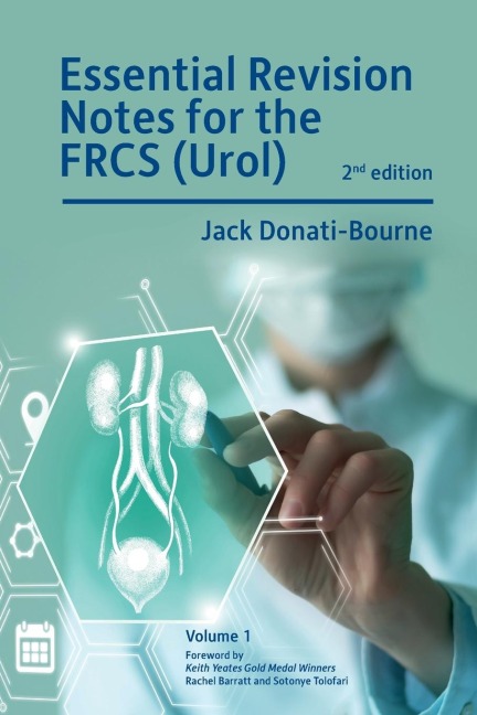 Essential Revision Notes for FRCS (Urol) - Volume 1: The essential revision book for candidates preparing for the Intercollegiate FRCS (Urol) examination