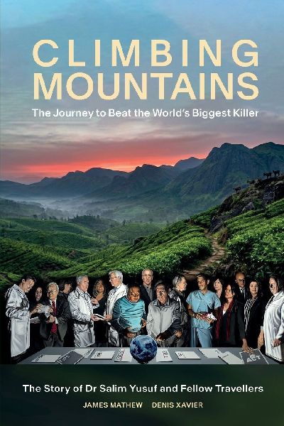 Climbing Mountains: The Journey to Beat the Worlds Biggest Killer