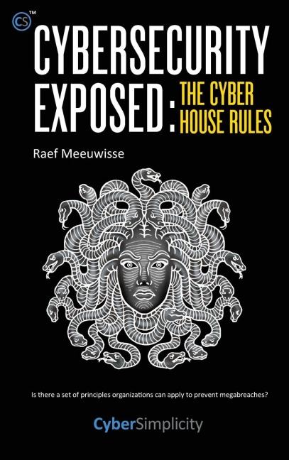 Cybersecurity Exposed: The Cyber House Rules