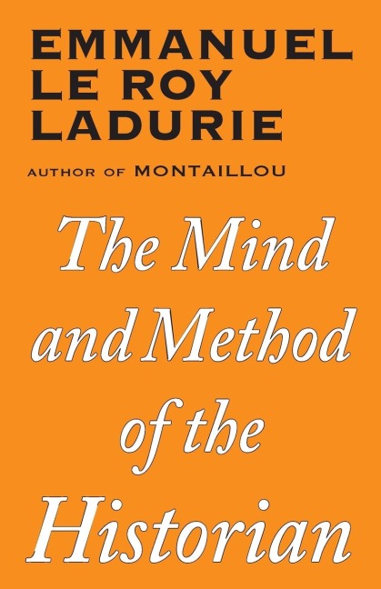 The Mind and Method of the Historian