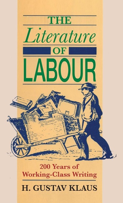 Literature of Labour: 200 Years of Working Class Writing