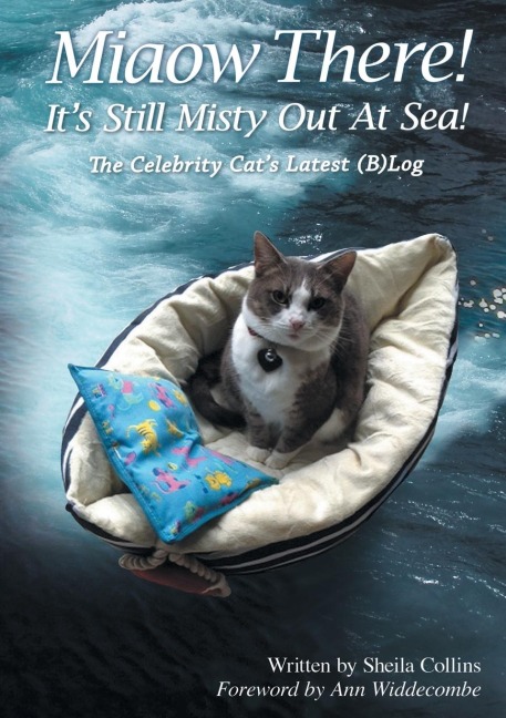 Miaow There! Its Still Misty Out At Sea!: The Celebrity Cats Latest (B)Log