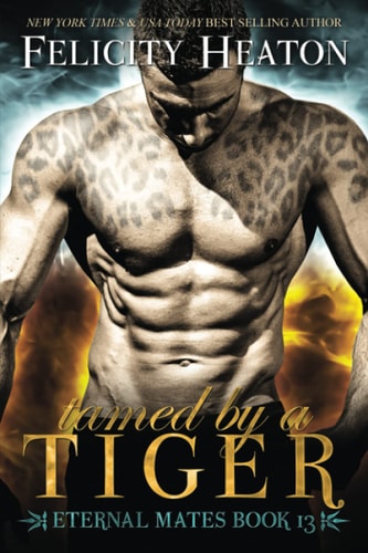 Tamed by a Tiger Eternal Mates Romance Series