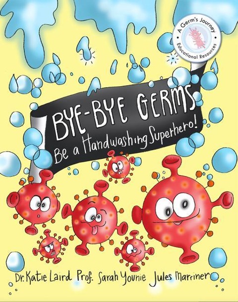Bye Bye Germs: Be a Handwashing Superhero