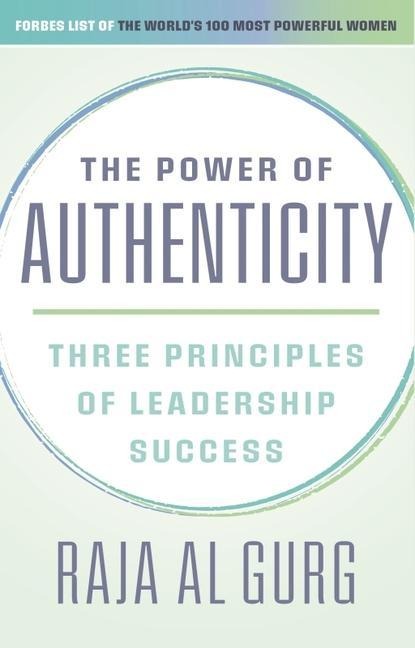 The Power of Authenticity: Three Priniciples of Leadership Success