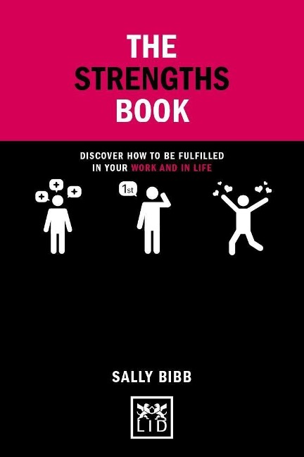 Strengths Book: Discover How To Be Fulfilled in Your Work and in Life
