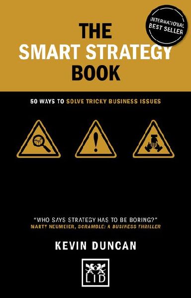 The Smart Strategy Book: 50 ways to solve tricky business issues