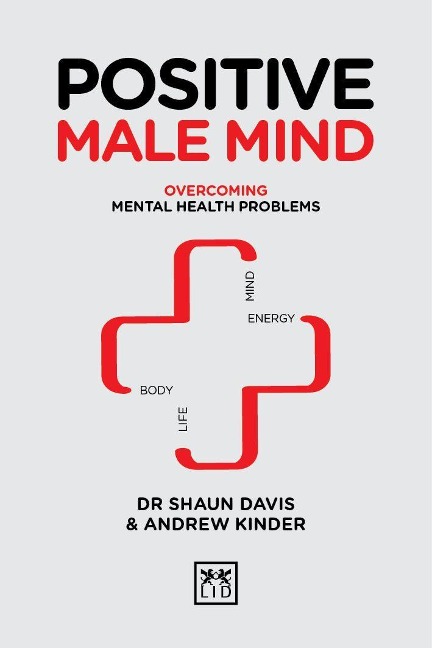 Positive Male Mind: Overcoming mental health problems