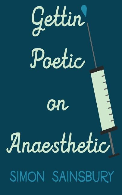 Gettin Poetic on Anaesthetic