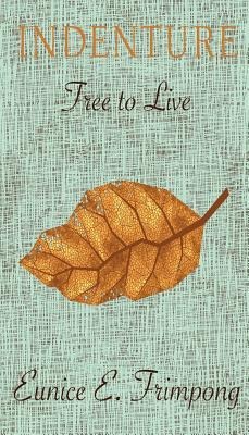 Indenture: Free to Live