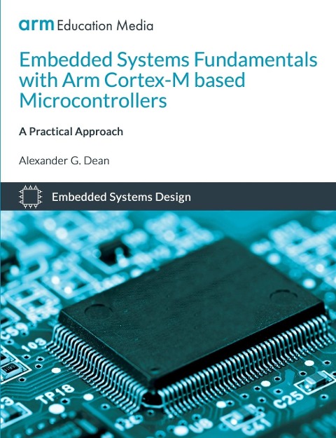 Embedded Systems Fundamentals with ARM Cortex-M based Microcontrollers: A Practical Approach FRDM-KL25Z Edition
