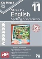 KS2 Spelling & Vocabulary Workbook 11: Advanced Level