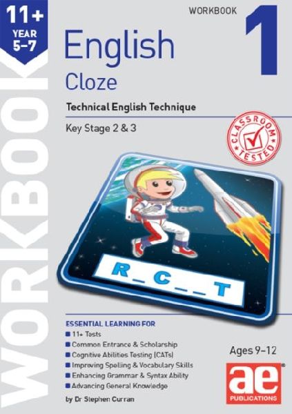 11+ English Year 5-7 Cloze Workbook 1: Technical English Technique