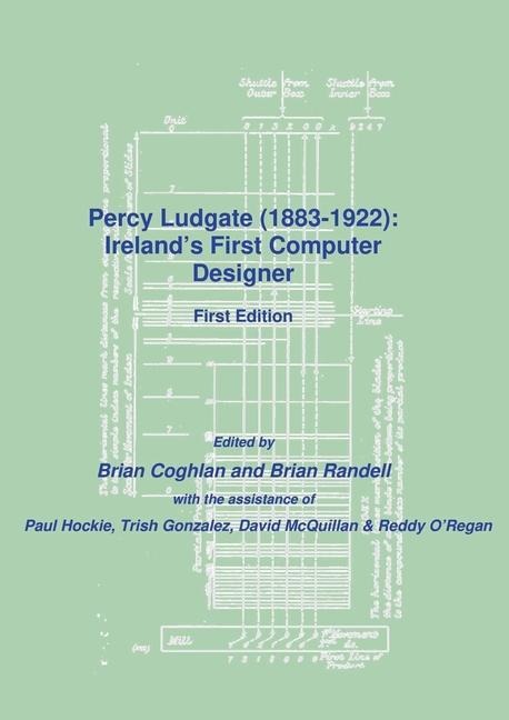 Percy Ludgate (1883-1922): Irelands First Computer Designer