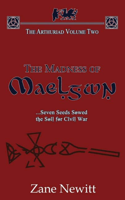 The Arthuriad Volume Two: The Madness of Maelgwn