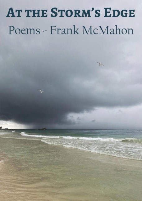 At the Storms Edge: Poems - Frank McMahon