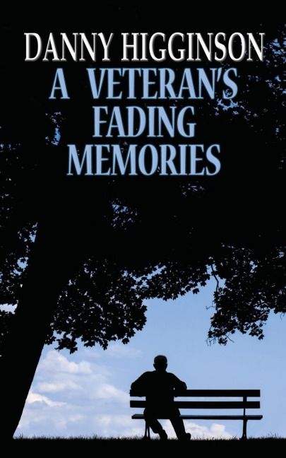 A Veterans Fading Memories