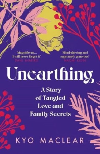 Unearthing: A Story of Tangled Love and Family Secrets