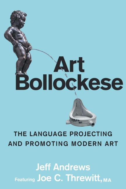 Art Bollockese: fallacies in projecting and promoting modern art