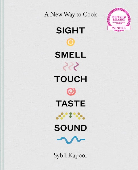 Sight Smell Touch Taste Sound: A New Way to Cook