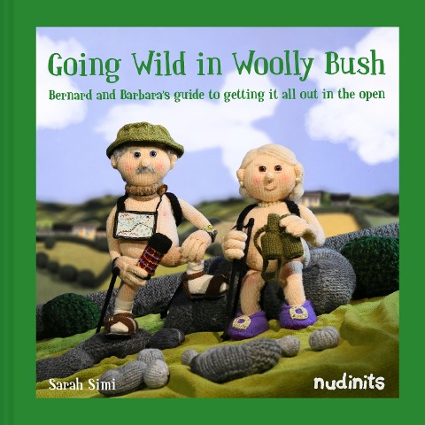 Going Wild in Woolly Bush: Bernard and Barbaras Guide to Getting It All Out in the Open