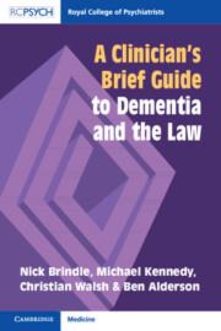 A Clinicians Brief Guide to Dementia and the Law