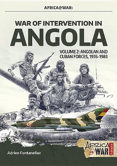 War of Intervention in Angola: Volume 2 - Angolan and Cuban Forces, 1976-1983