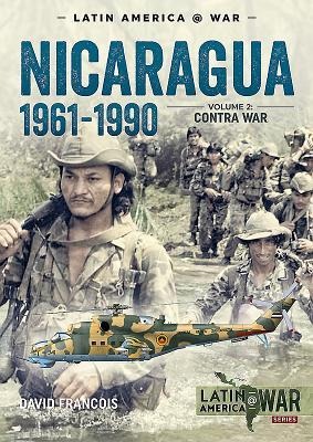 Nicaragua 1961-1990 Volume 2: The Contra War